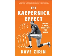 KNYGA Dave Zirin The Kaepernick Effect