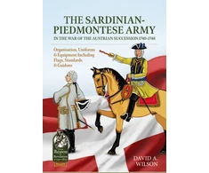 KNYGA David Alan Wilson The Sardinian-Piedmontese Army in the War of the Austrian Succession 1740-1748