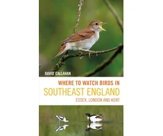 KNYGA David Callahan Where to Watch Birds in Southeast England