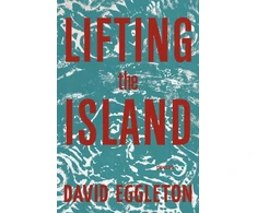 KNYGA David Eggleton Lifting the Island