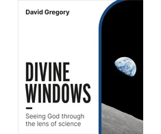 KNYGA David Gregory Divine Windows, Seeing God through the lens of science