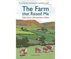 KNYGA David Jones Farm that Raised Me, Tales from a Breconshire Valley