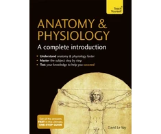 KNYGA David Le Vay Anatomy &amp; Physiology: A Complete Introduction: Teach Yourself