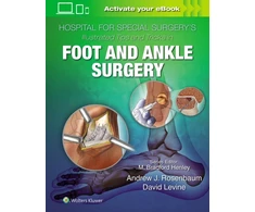 KNYGA David Levine Hospital for Special Surgery's Illustrated Tips and Tricks in Foot and Ankle Surgery