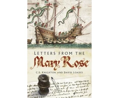 KNYGA David Loades Letters from the Mary Rose