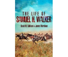 KNYGA David M Sullivan Life of Samuel H. Walker