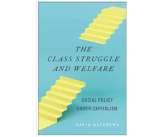 KNYGA David Matthews Class Struggle and Welfare