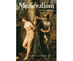 KNYGA David Matthews Medievalism: a Critical History