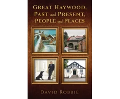 KNYGA David Robbie Great Haywood, Past and Present, People and Places