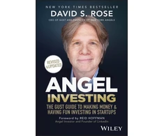 KNYGA David S Rose Angel Investing, The Gust Guide to Making Money and Having Fun Investing in Startups
