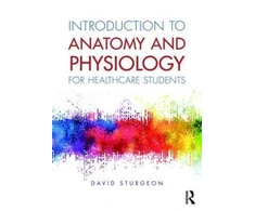 KNYGA David Sturgeon Introduction to Anatomy and Physiology for Healthcare Students
