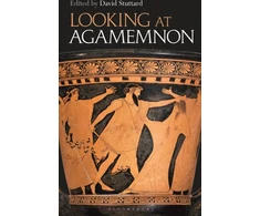 KNYGA David Stuttard Looking at Agamemnon
