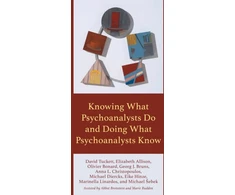 KNYGA David Tuckett Knowing What Psychoanalysts Do and Doing What Psychoanalysts Know