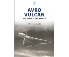 KNYGA David W Fildes Avro Vulcan: The Early Years 1947-64