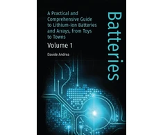 KNYGA Davide Andrea Li-Ion Batteries and Applications, Volume 1: Batteries