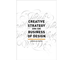 KNYGA Davis, Douglas (Professor of Advertising) Creative Strategy and the Business of Design
