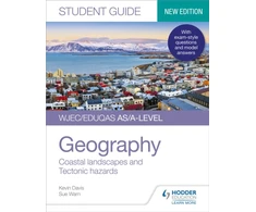 KNYGA Kevin Davis WJEC/Eduqas AS/A-level Geography Student Guide 2: Coastal landscapes and Tectonic hazards