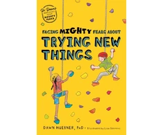 KNYGA Dawn Huebner Facing Mighty Fears About Trying New Things