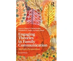 KNYGA Dawn O Braithwaite Engaging Theories in Family Communication