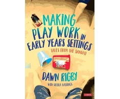 KNYGA Dawn Rigby Making Play Work in Early Years Settings