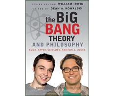 KNYGA Dean A Kowalski Big Bang Theory and Philosophy