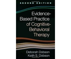 KNYGA Deborah Dobson Evidence-Based Practice of Cognitive-Behavioral Therapy, Second Edition