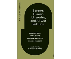 KNYGA Dele Adeyemo Borders, Human Itineraries, and All Our Relation