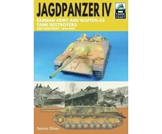 KNYGA Dennis Oliver Jagdpanzer IV: German Army and Waffen-SS Tank Destroyers