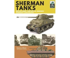 KNYGA Dennis Oliver Tank Craft 2: Sherman Tanks British Army and Royal Marines Normandy Campaign 1944