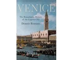 KNYGA Dennis Romano Venice, The Remarkable History of the Lagoon City