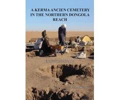 KNYGA Derek A Welsby Kerma Ancien Cemetery in the Northern Dongola Reach