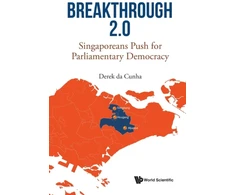 KNYGA Derek Da Cunha Breakthrough 2.0: Singaporeans Push For Parliamentary Democracy
