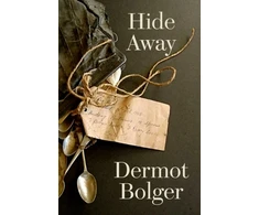 KNYGA Dermot Bolger Hide Away