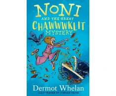 KNYGA Dermot Whelan Noni and the Great Chawwwklit Mystery