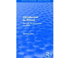 KNYGA Derrick Leon Introduction to Proust (Routledge Revivals)
