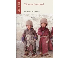 KNYGA Dervla Murphy Tibetan Foothold