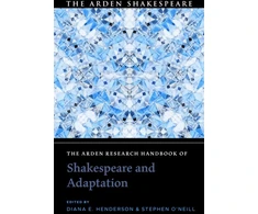 KNYGA Diana E Henderson The Arden Research Handbook of Shakespeare and Adaptation