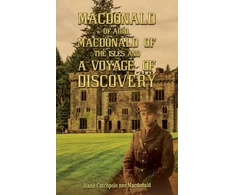 KNYGA Diane Catchpole Macdonald of Aird, Macdonald of the Isles and A Voyage of Discovery
