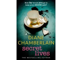 KNYGA Diane Chamberlain Secret Lives: Discover family secrets in this emotional page-turner from the Sunday Times bestselling author