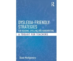 KNYGA Diane Montgomery Dyslexia-friendly Strategies for Reading, Spelling and Handwriting