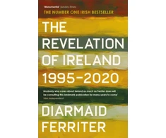 KNYGA Diarmaid Ferriter Revelation of Ireland, 1995-2020