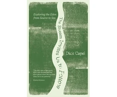 KNYGA Dick Capel Stream Invites us to Follow, Exploring the Eden from Source to Sea