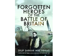 KNYGA Dilip Sarkar Forgotten Heroes of the Battle of Britain