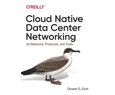 KNYGA Dinesh G Dutt Cloud Native Data-Center Networking