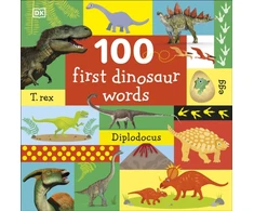 KNYGA Dk Publishing 100 First Dinosaur Words