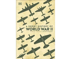 KNYGA Dk Publishing A Short History of World War II
