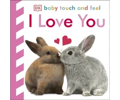 KNYGA Dk Publishing Baby Touch and Feel I Love You