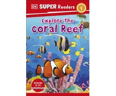 KNYGA Dk Publishing DK Super Readers Level 1 Explore the Coral Reef