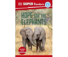 KNYGA Dk Publishing DK Super Readers Level 4 Hope for the Elephants