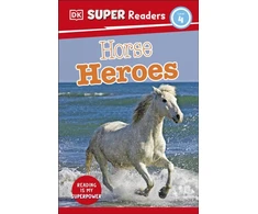 KNYGA Dk Publishing DK Super Readers Level 4 Horse Heroes